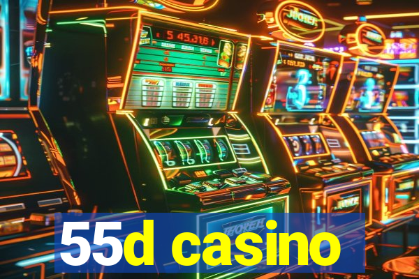 55d casino